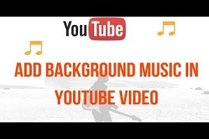 Make Background Music for YouTube