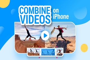 Combine Videos on iPhone Easily