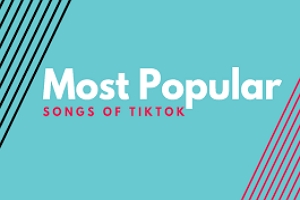 Trending TikTok Songs in 2022